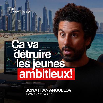« Si tu es un jeune ambitieux, voilà ce que tu devrais faire aujourd’hui! » | Jonathan Anguelov