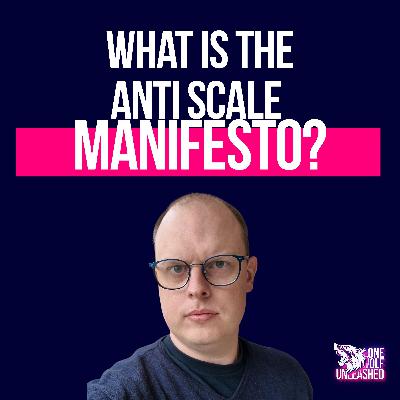 What is the 'Anti scale manifesto'? What is the 'Anti scale manifesto'?