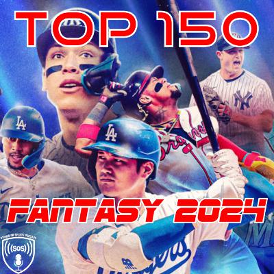 2024 Fantasy Baseball Top 150 Players: Cornerstones of Your Championship Team | Episode 71 2024 Fantasy Baseball Top 150 Players: Cornerstones of Your Championship Team | Episode 71