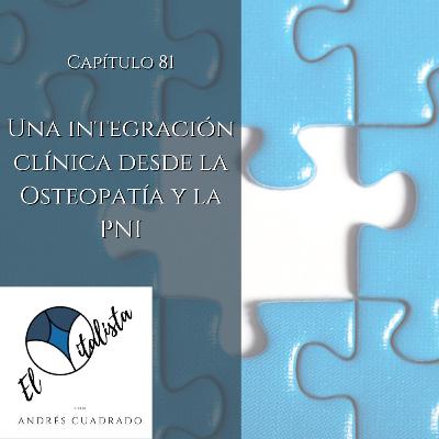 #81 Una integración desde la Osteopatía y la PNI (AIS)