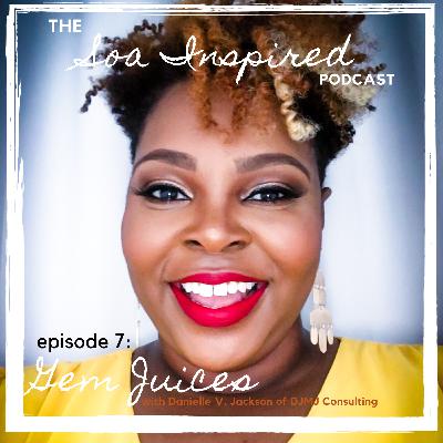 Episode 7: Danielle V. Jackson of DJMJ Consulting on Women's Empowerment and Inclusion Episode 7: Danielle V. Jackson of DJMJ Consulting on Women's Empowerment and Inclusion