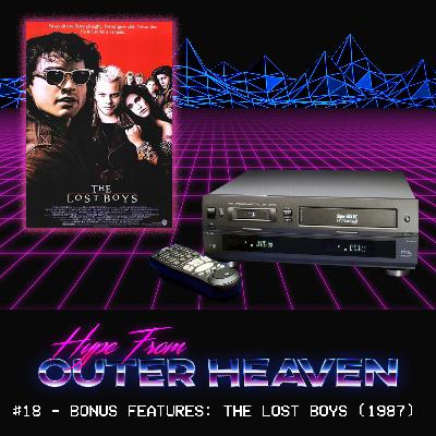 #18 - Bonus Features: The Lost Boys (1987)