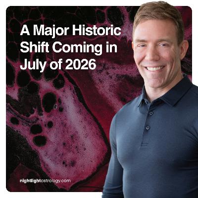 A Major Historic Shift Coming in July of 2026 A Major Historic Shift Coming in July of 2026