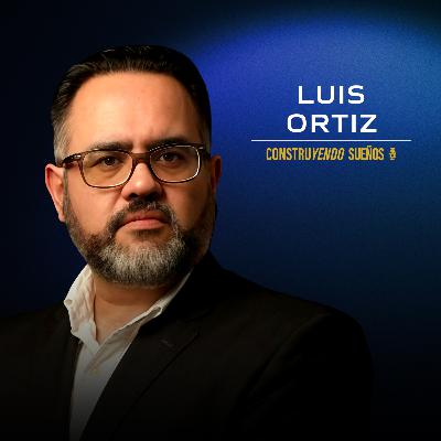 E120: Luis Ortiz: Cómo empezar a invertir en bienes raíces con poco dinero (fibras)