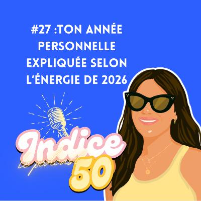 #27 : Années personnelles & Année universelle 1 : la lecture croisée qui change tout
