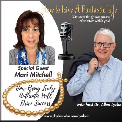 How Being Truly Authentic Will Drive Success - Episode 12 How Being Truly Authentic Will Drive Success - Episode 12