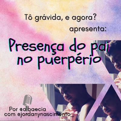 Presença do pai no puerpério