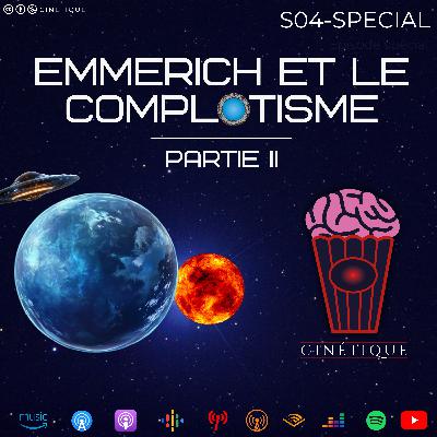 Roland Emmerich et le complotisme - S04 SPÉCIAL - PARTIE II