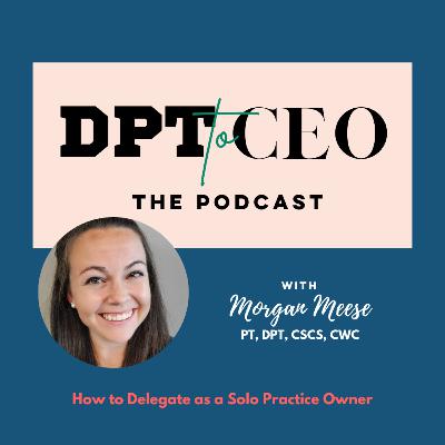 How to Delegate as a Solo Practice Owner
