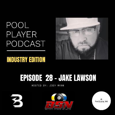 Episode 28 - Jake Lawson