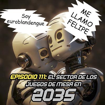 Episodio 111: El sector de los juegos de mesa en 2035 Episodio 111: El sector de los juegos de mesa en 2035