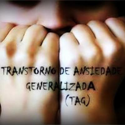 Transtorno de Ansiedade Generalizada - TAG