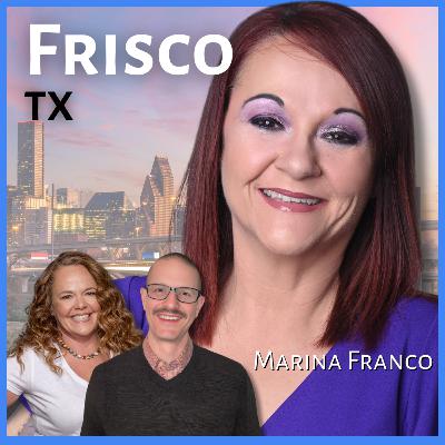 Wanna move to Frisco, Texas? | Guest: Marina Franco, Real Estate Agent Wanna move to Frisco, Texas? | Guest: Marina Franco, Real Estate Agent