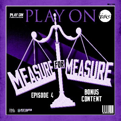 Measure for Measure - Bonus Content Episode 4 - Nat Cassidy - Pt 2