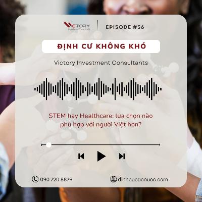 Episode#56: STEM hay Healthcare: lựa chọn nào phù hợp với người Việt hơn?
