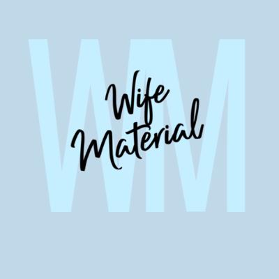 Introducing Wife Material