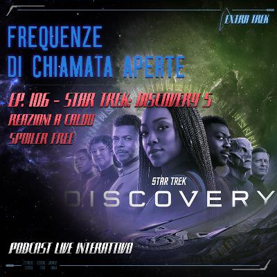 EP.106 - Star Trek: Discovery 5 - Reazioni a Caldo - Spoiler Free