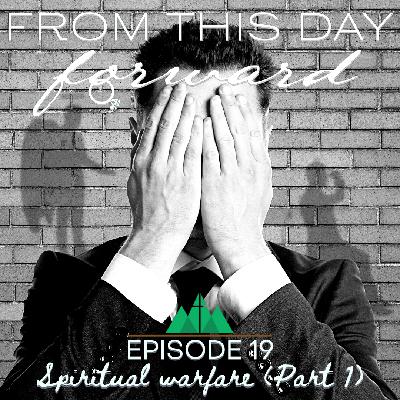 Spiritual Warfare (Part 1) Spiritual Warfare (Part 1)