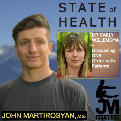 State of Health Podcast #9: End of life decision - Do Not Resuscitate Order with Dr. Carly Willemsma