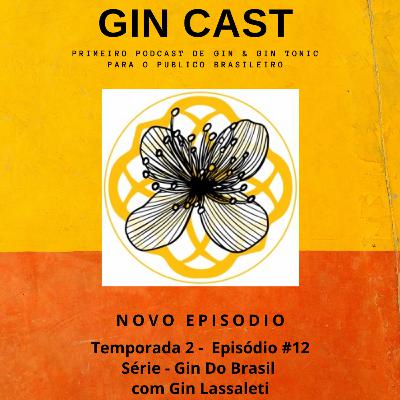 #12 Gins do Brasil - Gin Lassaleti
