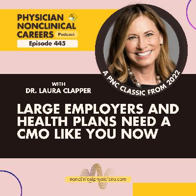 Large Employers and Health Plans Need a CMO Like You Now - A PNC Classic from 2022