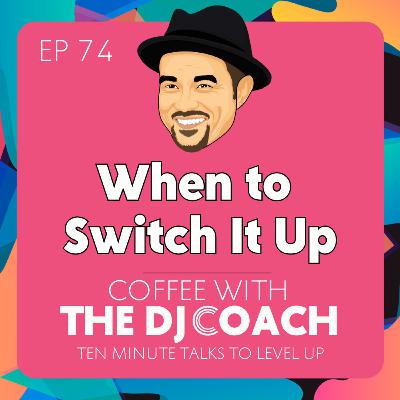 When to Switch It Up When to Switch It Up