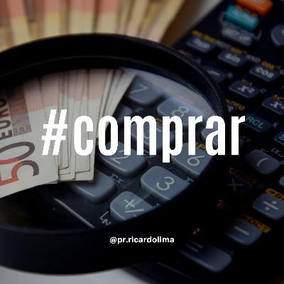 Ep. #49 COMPRAR I Pr Ricardo Lima