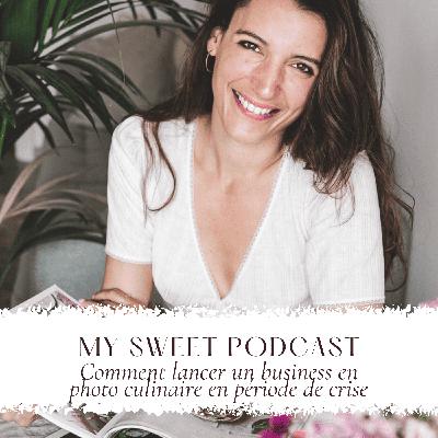 #45 Comment lancer un business en photo culinaire en période de crise