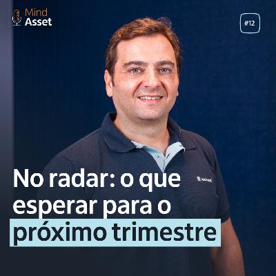 5T #12 – No radar: o que esperar para o próximo trimestre