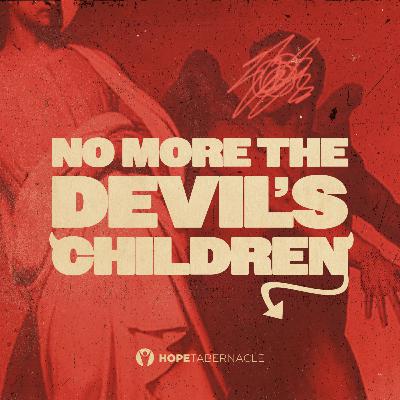 No More the Devil's Children No More the Devil's Children