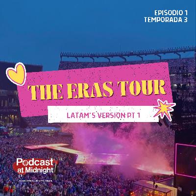 44: The Eras Tour: LATAM's Version (Parte 1)