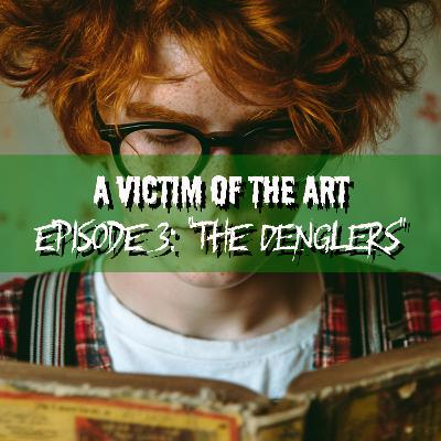 A Victim of the Art: S1E3 - "The Denglers" | Delta Green Actual Play