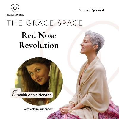 Red Nose Revolution: Clowning as a Path to Liberation