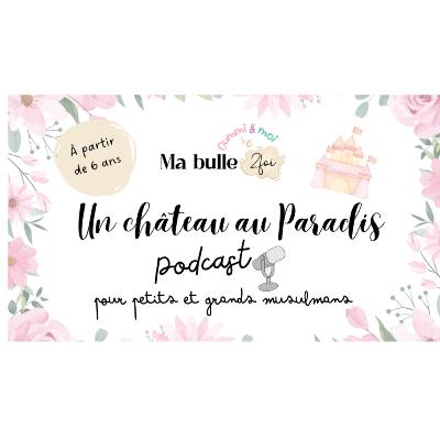 #1 Un château au Paradis (dès 7 ans)