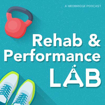 Rehab and Performance Lab Episode 2: Disconnected Expectations: How Do You Manage ACL Return-to-Sport Timelines?