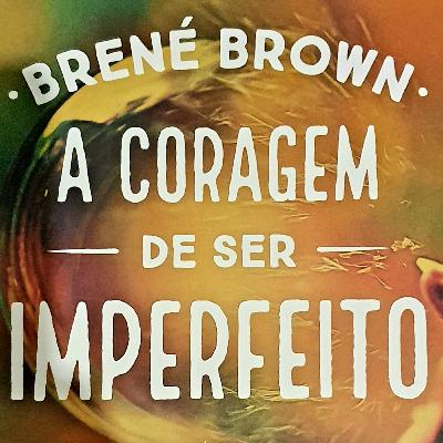 INTRODUÇÃO (A Coragem de Ser Imperfeito)