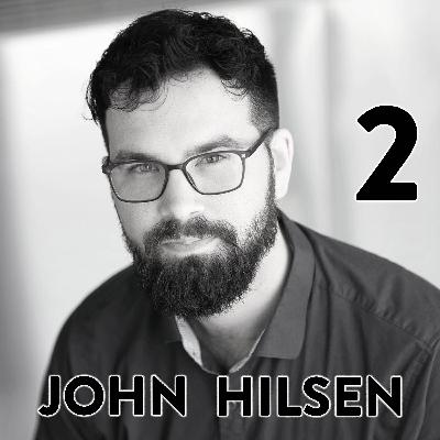 John Hilsen Part 2 John Hilsen Part 2
