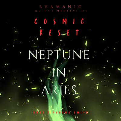 Neptune In Aries 2025 ‘Cosmic Reset’