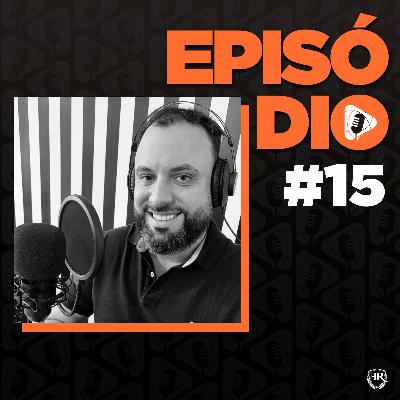 Ep #15 - Transição de Carreira p/ Empreender em Paralelo com Trabalho Atual