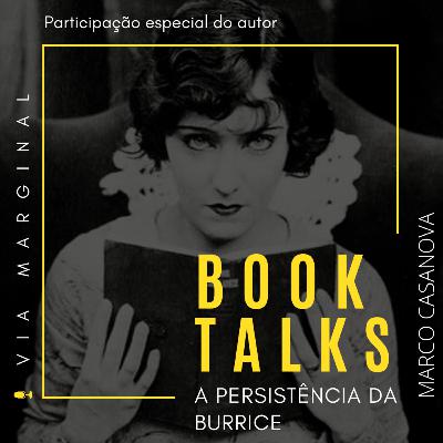 Book talks #3 | A persistência da burrice, de Marco Cananova (conversa com o autor)