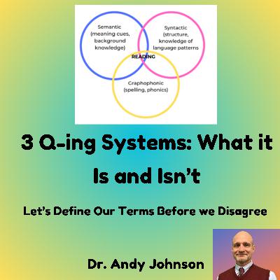 The 3 Q-ing Systems: What it Isn't and Is