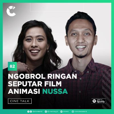 Cinetalk #82 - Ngobrol Ringan Seputar Film Animasi 'Nussa'