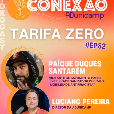 CONEXÃO ADUNICAMP | #Ep 82 | Tarifa Zero CONEXÃO ADUNICAMP | #Ep 82 | Tarifa Zero