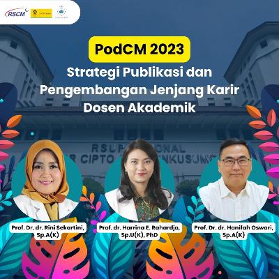 53. PodCM 2023: Strategi Publikasi dan Pengembangan Jenjang Karir Dosen Akademik 53. PodCM 2023: Strategi Publikasi dan Pengembangan Jenjang Karir Dosen Akademik