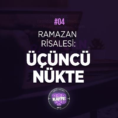 #4 - Ramazan Risalesi: Üçüncü Nükte