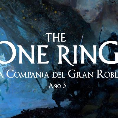 El Anillo Único 2ed: La compañía del Gran Roble, Año 3 (2/X) El Anillo Único 2ed: La compañía del Gran Roble, Año 3 (2/X)