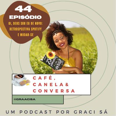 Oi, Deus sou eu de novo: retrospectiva spotify e mudar-se