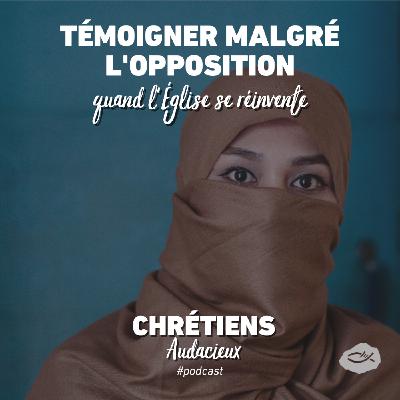 Témoigner malgré l'opposition - quand l'Église se réinvente