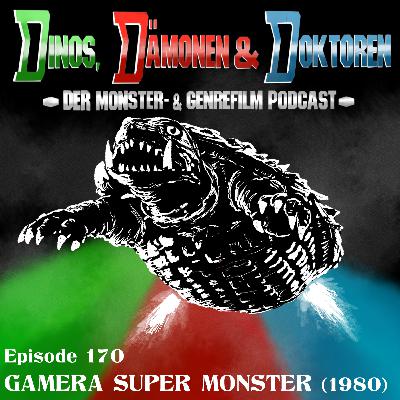 DDD170 - GAMERA SUPER MONSTER (1980)