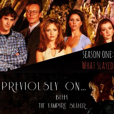 Season One: What Slayed